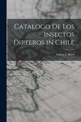 Catalogo de los insectos Dipteros in Chile