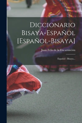 Diccionario Bisaya-español [español-bisaya]: Español - Bisaya...