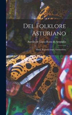 Del folklore asturiano: Mitos, supersticiones, costumbres