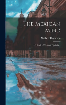 The Mexican Mind: A Study of National Psychology