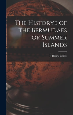 The Historye of the Bermudaes or Summer Islands