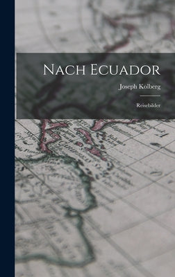 Nach Ecuador: Reisebilder