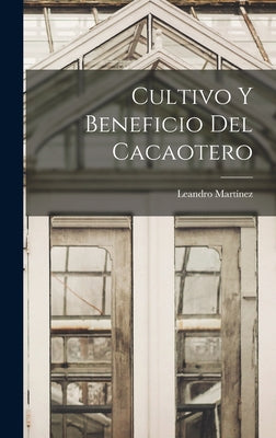 Cultivo Y Beneficio Del Cacaotero