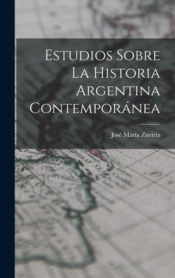 Estudios Sobre La Historia Argentina Contemporánea