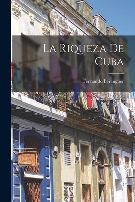 La riqueza de Cuba