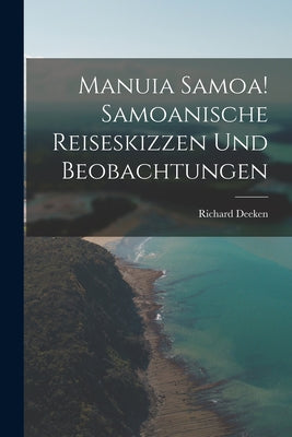 Manuia Samoa! Samoanische Reiseskizzen und Beobachtungen