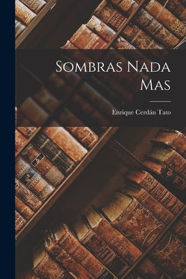 Sombras Nada mas