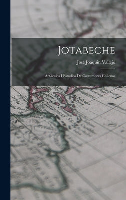 Jotabeche: Art-ículos I Estudios de Costumbres Chilenas