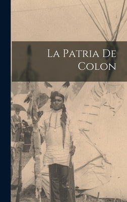 La Patria De Colon