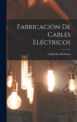 Fabricación De Cables Eléctricos