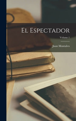 El Espectador; Volume 1