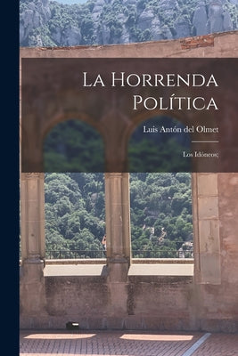 La horrenda política: Los idóneos;