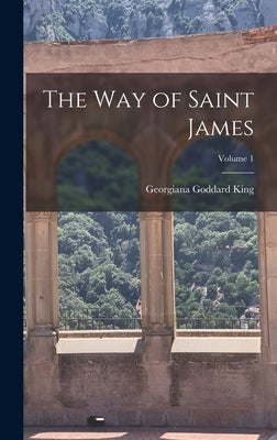 The way of Saint James; Volume 1