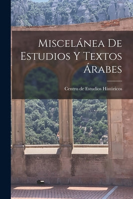 Miscelánea de estudios y textos árabes