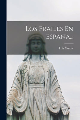 Los Frailes En España...