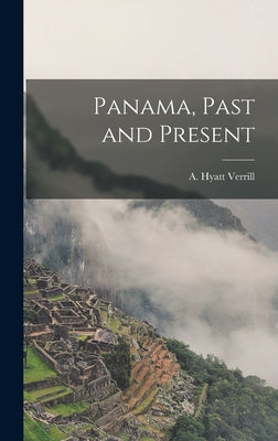 Panama, Past and Present