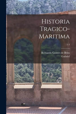 Historia tragico-maritima; 1-3