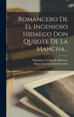 Romancero De El Ingenioso Hidalgo Don Quijote De La Mancha...