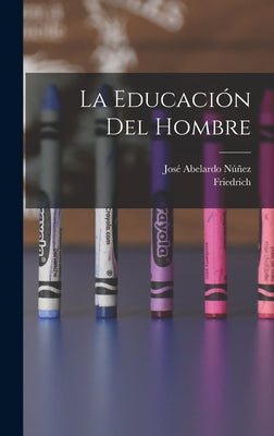 La educación del hombre