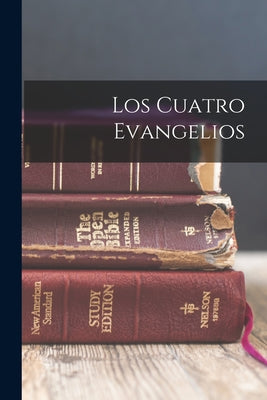 Los cuatro Evangelios