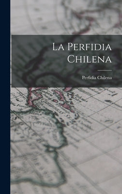 La Perfidia Chilena