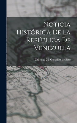 Noticia Histórica de la República de Venezuela