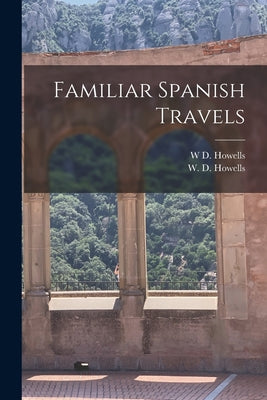 Familiar Spanish Travels