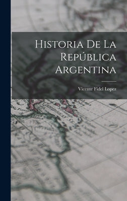 Historia de la República Argentina