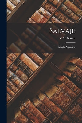 Salvaje: Novela Argentina