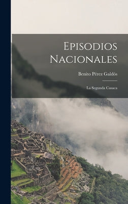 Episodios Nacionales: La Segunda Casaca