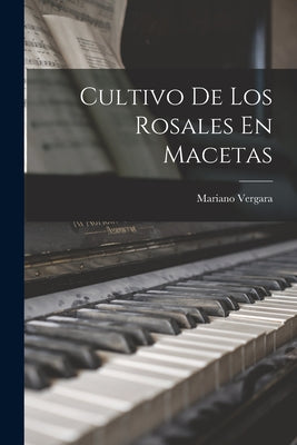 Cultivo De Los Rosales En Macetas