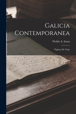 Galicia Contemporanea: Páginas De Viaje