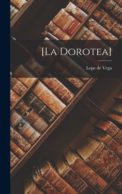 [La Dorotea]