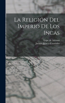 La religión del imperio de los incas: 1