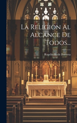 La Religion Al Alcance De Todos...