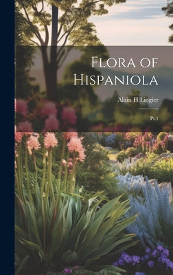 Flora of Hispaniola: Pt.1