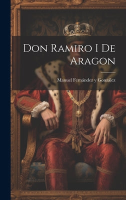 Don Ramiro I De Aragon