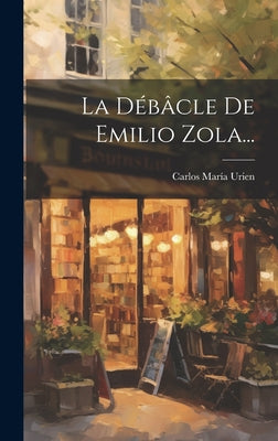 La Débâcle De Emilio Zola...