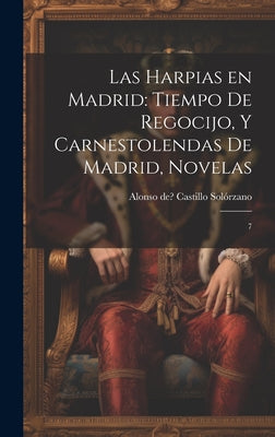 Las Harpias en Madrid: Tiempo de regocijo, y Carnestolendas de Madrid, novelas: 7