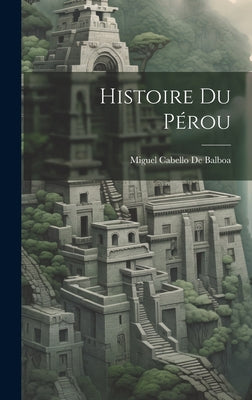 Histoire Du Pérou