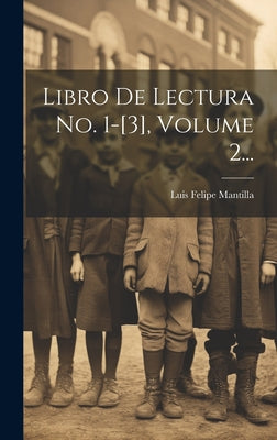 Libro De Lectura No. 1-[3], Volume 2...