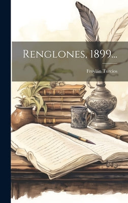 Renglones, 1899...