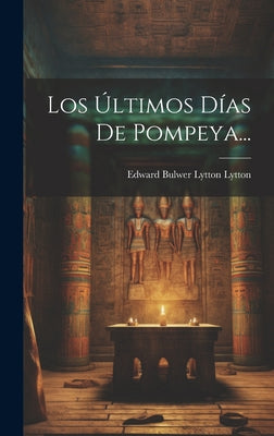 Los Últimos Días De Pompeya...