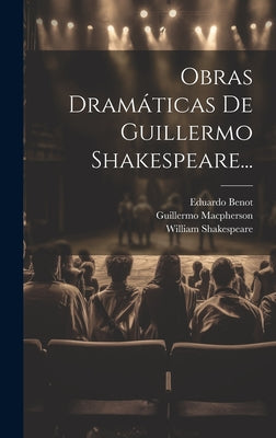 Obras Dramáticas De Guillermo Shakespeare...