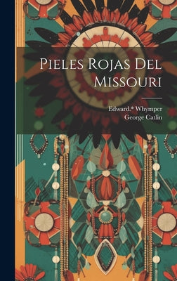 Pieles Rojas Del Missouri