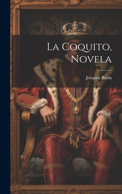 La Coquito, Novela