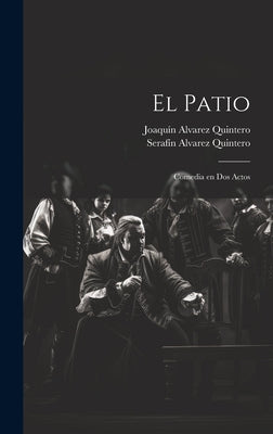 El Patio: Comedia en dos Actos