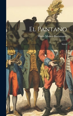 El Pantano: Sátira