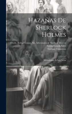 Hazañas de Sherlock Holmes: Melodrama en seis actos