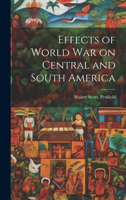 Effects of World war on Central and South America